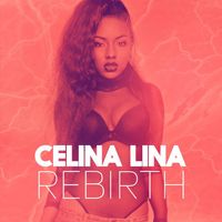 'REBIRTH' by Celina 'LINA'