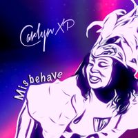 Misbehave by Carlyn XP