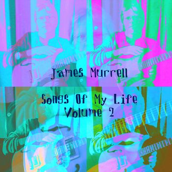 Songs Of My Life Vol. 2 - James Murrell

