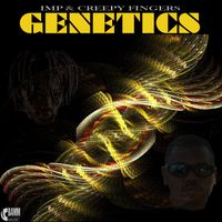 Genetics by Imp the Great and Creepy Fingers