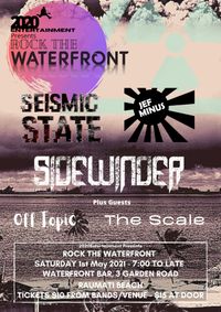 Rock The Waterfront - Sidewinder with Seismic State, Jef Minus, The Scale and Off Topic.