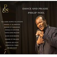 Dance & Praise by Philip Noel