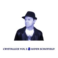 Crystallize Vol. 2 by Aiden Schofield (2012)