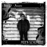 Best Of - Acoustic by Aiden Schofield (2018)