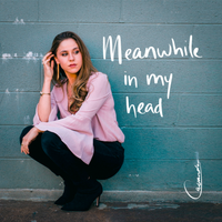 Meanwhile in My Head by Cassandra