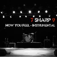 How You Feel - Instrumental/Karaoke by 7 Sharp 9