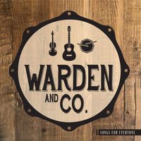 Songs For Everyone by Warden and Co.