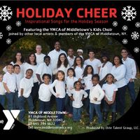 Holiday Cheer - Vol. 1 by Various Volunteer Artists - Middletown YMCA, NY