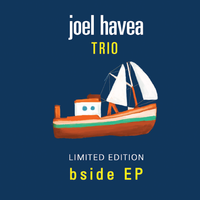 B-Side EP (Limited Edition) by Joel Havea Trio
