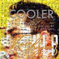 Cooler feat Tony Lujan and Adam Castro by The Vince Lujan Project