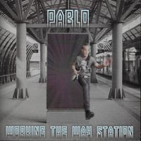 Working The Waystation by Pablo