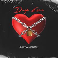Deep Love by Shatia Nerisse
