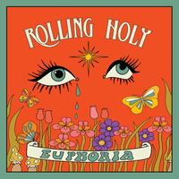Euphoria - Single by Rolling Holy
