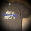 T-Shirt - When The Magic Hits