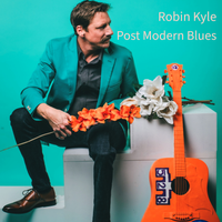 Post Modern Blues by Robin Kyle