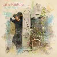 Up All Night by Jaimi Faulkner