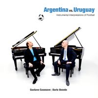 Argentina Vs Uruguay. Instrumental interpretations of Football by Gustavo Casenave & Dario Boente