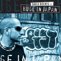 Huge in Japan. by Dario Boente & Huge in japan