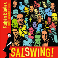 Salswing by "Salswing" Ruben Blades & Roberto Delgado Orchestra