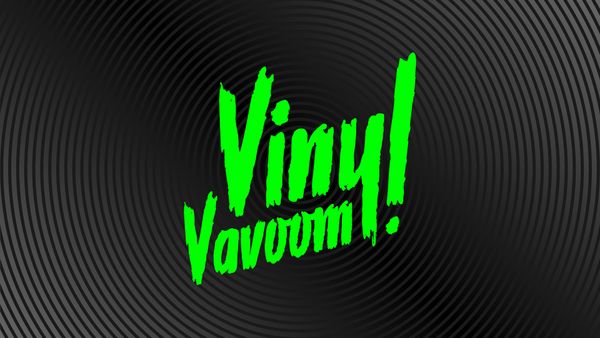 Vinyl Vavoom!
