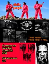 Static People with Paulie Hips & the Childbearers, Dark Lord Byron