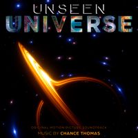 UNSEEN UNIVERSE (Original Motion Picture Soundtrack) by Chance Thomas