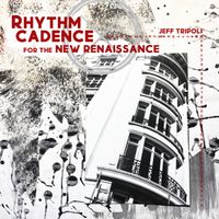 Rhythm Cadence for the New Renaissance by Jeff Tripoli