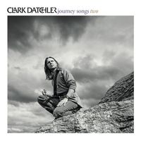 Journey Songs Two / COMING 2022 by Clark Datchler