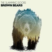 Brown Bears: Volume 1 by The Slamming Doors