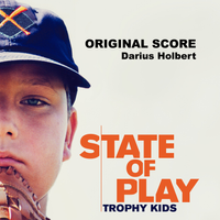 "Trophy Kids" - Original Motion Picture Score by Darius Holbert