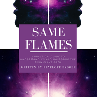 Same Flames: A Practical Guide to Understanding and Mastering the Twin Flame Path [Ebook]