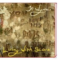LIVING WITH SCARS by Jo Wymer