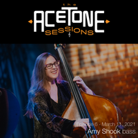 "The AceTone Sessions" Episode 6 (March 11, 2021) : Amy Shook, bass by Tim Whalen & Amy Shook