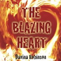 The Blazing Heart by Davina Robinson