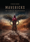 MAVERICKS - THE STORY OF THE MESSENGER (limited edition book)