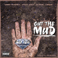 Out The Mud (Prod. Low Key Beats) (Feat. Tommie Trichomes, Dilyrium & Kartoon) by Spacey Jones