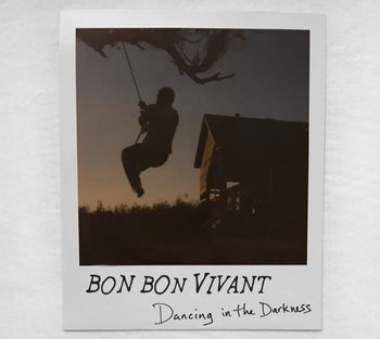Bon Bon Vivant / "Dancing In The Darkness" / 2020 / Drum Kit/Percussion  www.bbvband.com
