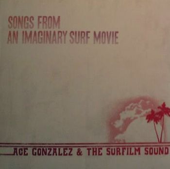 Ace Gonzalez & The Surfilm Sound/"Songs From An Imaginary Surf Movie"/2012/Drum Kit,Percussion,Vibraphone
www.facebook.com/jagoldtop
