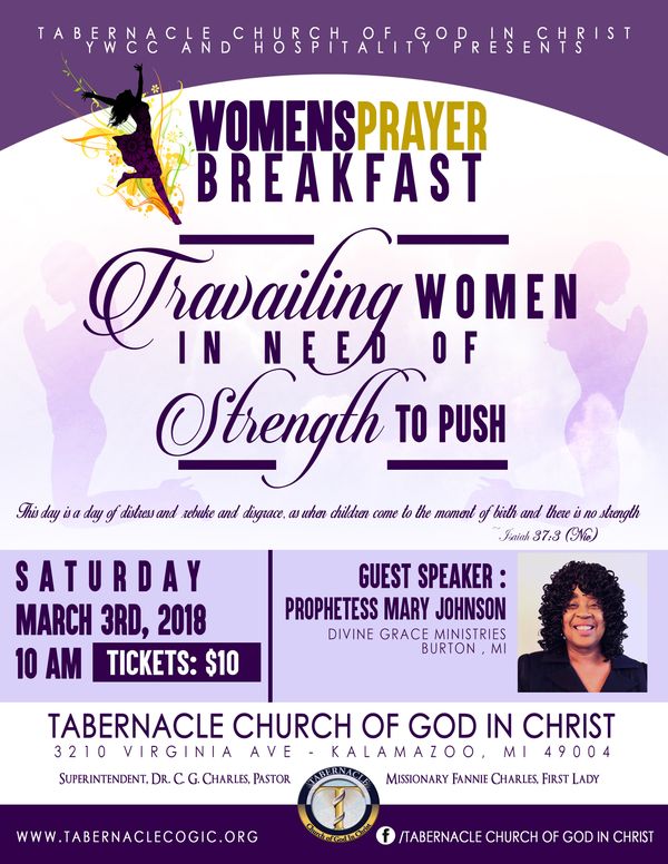 Travailing Women In Need of strength to push Prayer Breakfast. Prophetess Mary Johnson will Be Ministering there March 3rd at 10:30am. Tabernacle Church Of God In Christ. 3210 Virginia Ave, Kalamazoo, Michigan 49004.