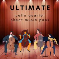 Ultimate Cello Quartet Sheet Music Pack