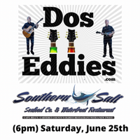 Dos Eddies at Southern Salt Seafood