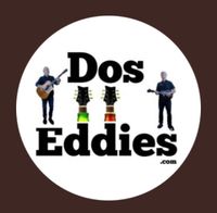 Dos Eddies at The Trailer Bar