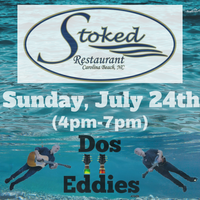Dos Eddies at Stoked Restaurant 