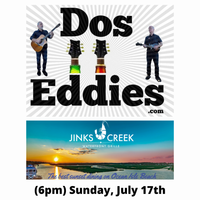 Canceled - Dos Eddies at Jinks Creek Waterfront Grille