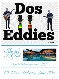 Dos Eddies at the Shoals Club (BHI)