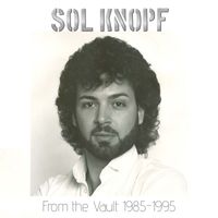 Songs from the Vault 1985-1995 by SolKnopf