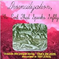 Desensitization - the Evil that Speaks Softly '91 by Brent Blount