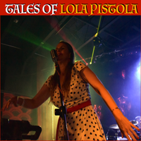Tales of Lola Pistola by Sara Flatten