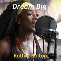 Dream Big by Ruthie Bolton