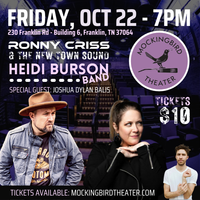 Ronny Criss & The New Sound / Heidi Burson Band / Joshua Dylan Balis